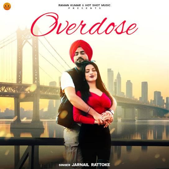 Overdose Jarnail Rattoke Mp3 Song Download Djjohal